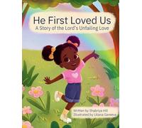 He First Loved Us: A Story of the Lord's Unfailing Love