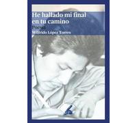 He hallado mi final en tu camino