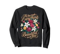 He Has Made Everything Beautiful in Its Time - Felpa