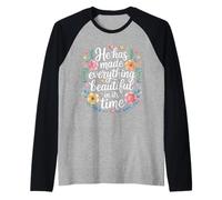 He Has Made Everything Beautiful in Its Time - Maglia con Maniche Raglan