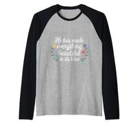 He Has Made Everything Beautiful in Its Time - Maglia con Maniche Raglan