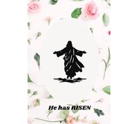 He has Risen: A faith inspired 100 page 6x9 journal for reflection, prayer, and daily notes