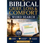 He Heals the Brokenhearted: Biblical Grief, Loss & Comfort Word Search: Large Print Scripture Puzzles with Devotional Reflections on God's Comfort, ... Eternal Hope & Healing for the Grieving Heart