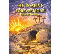 He Is Alive: Coloring Book