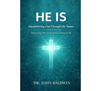 He Is: Encountering God Through His Names