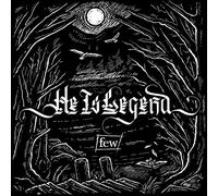 He Is Legend - Few