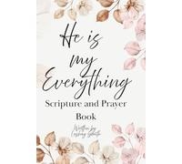 He is my Everything - Scripture and Prayer Book