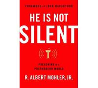 He Is Not Silent: Preaching in a Postmodern World