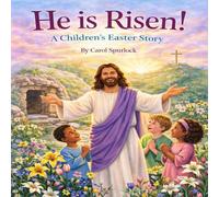 He is Risen: A Children's Easter Story