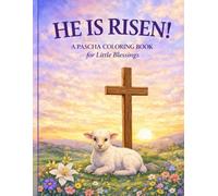 HE IS RISEN!: A Pascha Coloring Book for Little Blessings