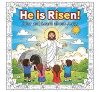 He Is Risen!: Color and Learn about Jesus