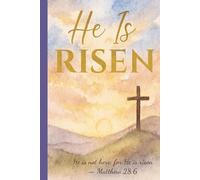He Is Risen: Easter Sunrise Christian Journal: A Faith-Filled Prayer and Reflection Notebook for Spring, Scripture Study, and Daily Devotions / 115 ... Pages with Cross Watermark and Matte Cover