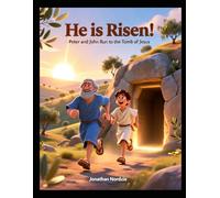 He is Risen! Peter and John Run to the Tomb of Jesus (Ages 3-7)