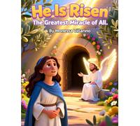 He Is Risen: The Greatest Miracle of All