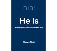 He Is: Worshipping Through the Names of God