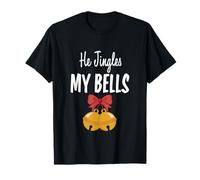 He Jingles My Bells Divertenti Coppie Abbinate a Merry Christmas 1 Maglietta