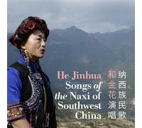 He Jinhua Songs of the Naxi of Southwest China (CD) Album Digipak