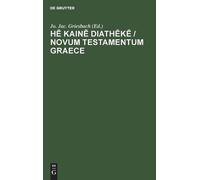 Hē Kainē Diathēkē / Novum Testamentum Graece (Copertina rigida)