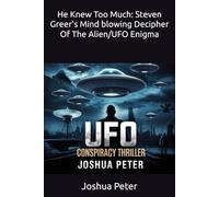 He Knew Too Much: Steven Greer's Mind blowing Decipher Of The Alien/UFO Enigma