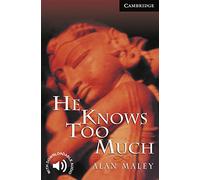 He Knows Too Much Level 6: Level 6 Cambridge English Readers
