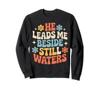 He Leads Me Beside Still Waters Motivazione biblica - Felpa