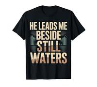 He Leads Me Beside Still Waters Motivazione biblica - Maglietta