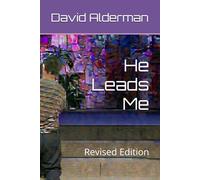 He Leads Me: Revised Edition