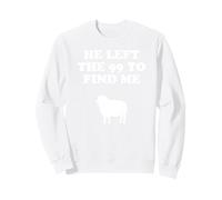 He Left The 99 And Found Me Jesus Christianity Felpa