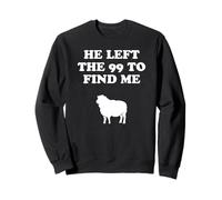He Left The 99 And Found Me Jesus Christianity Felpa