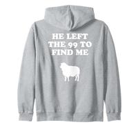 He Left The 99 And Found Me Jesus Christianity Felpa con Cappuccio