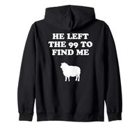 He Left The 99 And Found Me Jesus Christianity Felpa con Cappuccio