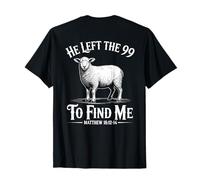 He Left The 99 To Find Me Matthew 18:12-14 Bible Verse Maglietta