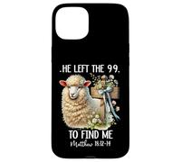 He Left the 99 to Find Me Matthew 18:12 He Left the 99 Sheep Custodia per iPhone 15 Plus