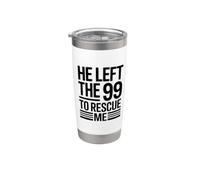 He Left The 99 To Rescue Me Bicchiere termico in acciaio inox doppia parete