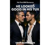 He Looked Good in His Tux: A Steamy, Age-Gap, First-Time MM Romance About One Night That Changes Everything