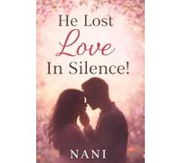 He Lost Love in Silence: A Real-Life Love Story