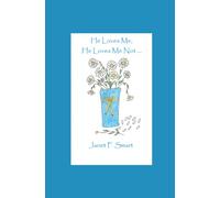 He Loves Me, He Loves Me Not . . .