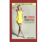 HE LOVES YOUR STYLE: A Practical Guide about How to Dress Beautifully