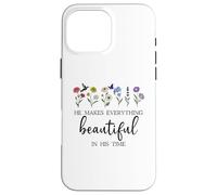 He Makes Everything Beautiful in His Time Here I Am Send Me Custodia per iPhone 16 Pro Max