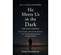 He Meets Us In The Dark: The Lost Chapter