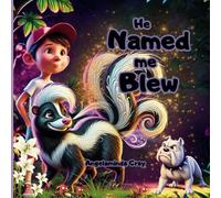 He named me Blew: My Buddy and Me