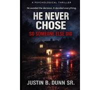 He Never Chose: So Someone Else Did