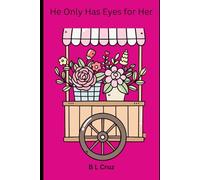He Only Has Eyes for Her