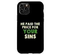 He Paid The Price for your Sins Christian Faith Cross Custodia per iPhone 11 Pro