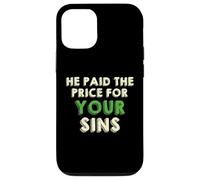 He Paid The Price for your Sins Christian Faith Cross Custodia per iPhone 12/12 Pro
