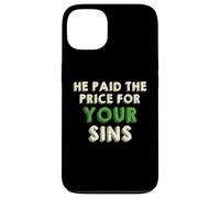 He Paid The Price for your Sins Christian Faith Cross Custodia per iPhone 13