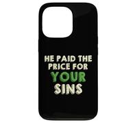He Paid The Price for your Sins Christian Faith Cross Custodia per iPhone 13 Pro