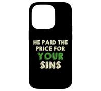 He Paid The Price for your Sins Christian Faith Cross Custodia per iPhone 14 Pro