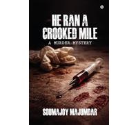 HE RAN A CROOKED MILE: A MURDER MYSTERY