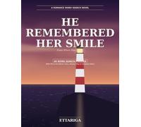 He Remembered Her Smile: Even When she Didn't